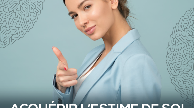 ACQUÉRIR L’ESTIME DE SOI